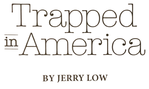 Trapped in America